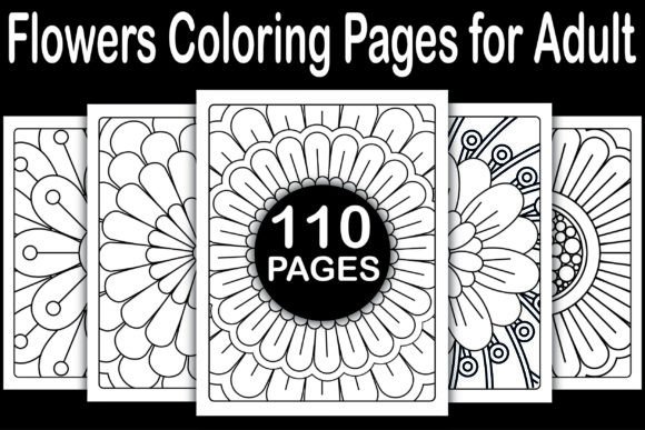 110 Flowers Coloring Pages for Adults: A Complete Digital Printable Bundle for KDP, POD & Creative Entrepreneurs