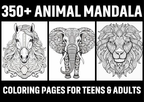 350 Animal Mandala Coloring Pages: A Creative Escape for Teens & Adults